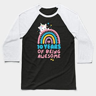 10 Years of Being Awesome 10th Birthday Unicorn Rainbow Baseball T-Shirt